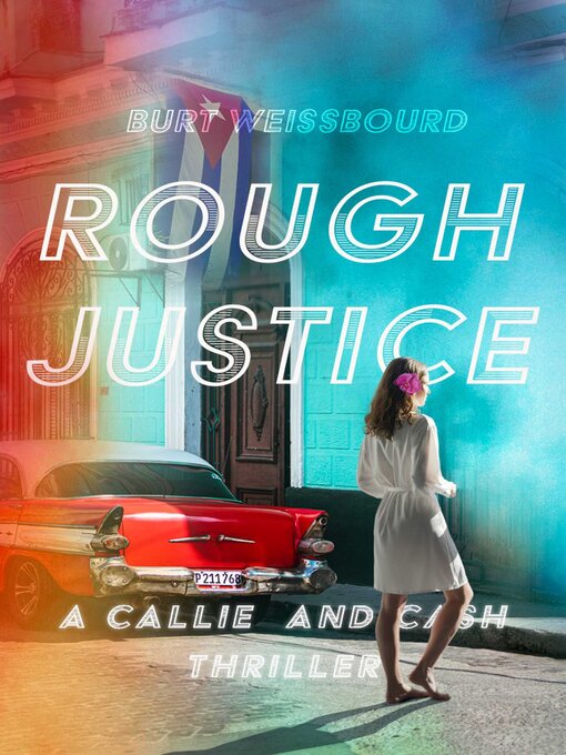 Title details for Rough Justice by Burt  Weissbourd - Available